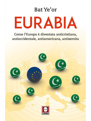 Eurabia. Come l'Europa è di...