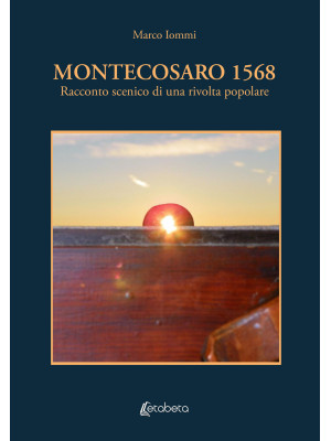 Montecosaro 1568. Racconto ...