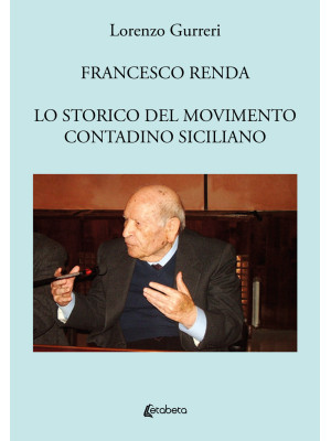Francesco Renda. Lo storico...