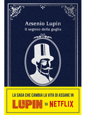 Il segreto della guglia. Arsenio Lupin