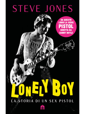 Lonely boy. La storia di un...