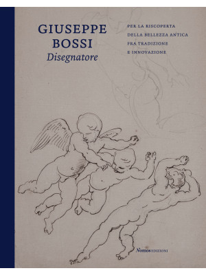Giuseppe Bossi disegnatore....