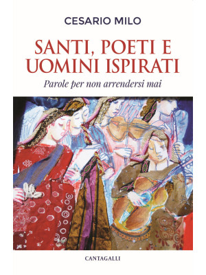 Santi, poeti e uomini ispir...