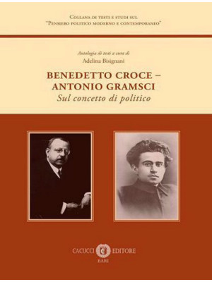 Benedetto Croce-Antonio Gra...