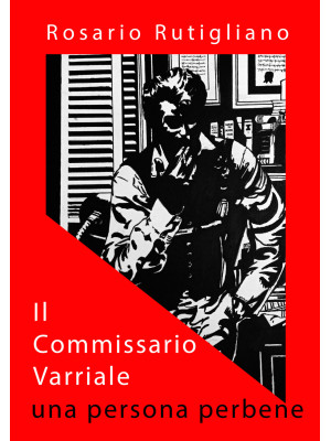 Il commissario Varriale. Un...