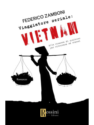 Viaggiatore seriale: Vietna...
