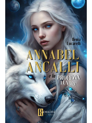 Annabel Ancalli e la profez...
