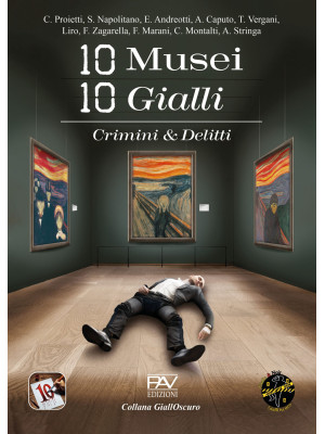 10 musei 10 gialli. Crimini...