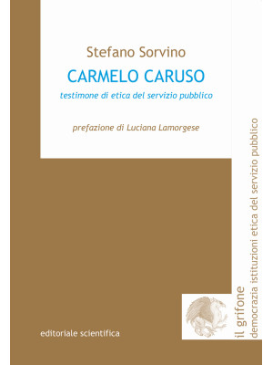 Carmelo Caruso. Testimone d...