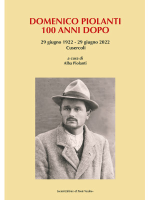 Domenico Piolanti. 100 anni...