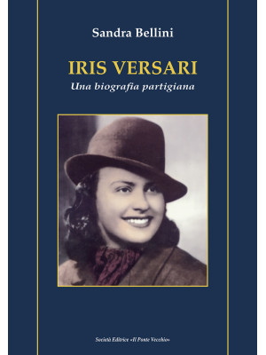 Iris Versari. Una biografia...