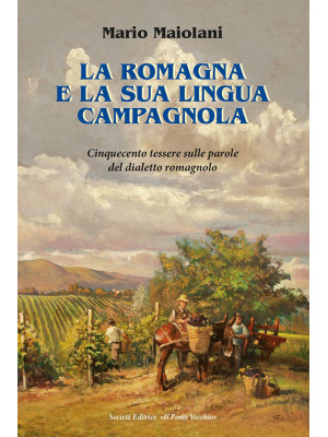 La Romagna e la sua lingua ...