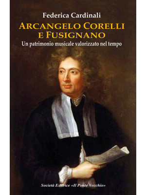 Arcangelo Corelli e Fusigna...