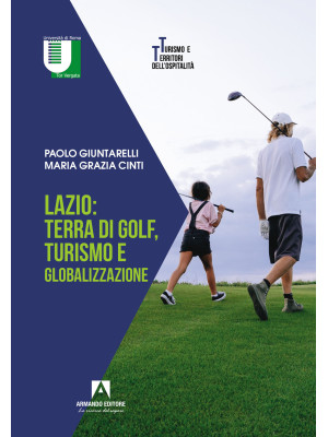 Lazio: terra di golf, turis...