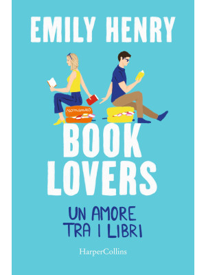 Book lovers. Un amore tra i...