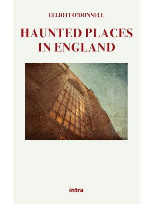 Haunted places in England