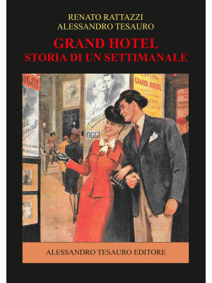 Grand Hotel. Storia di un s...