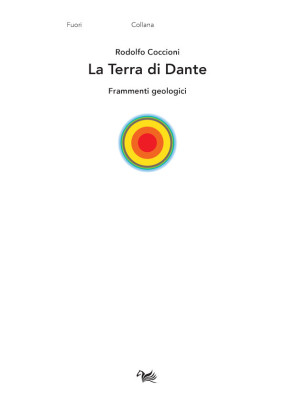 La Terra di Dante. Frammenti geologici
