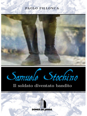 Samuele Stochino. Il soldat...
