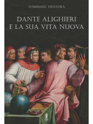 Dante Alighieri e la sua Vi...
