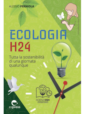 Ecologia h24. Tutta la sost...