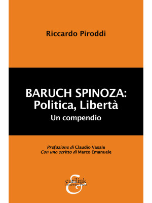 Baruch Spinoza: politica, l...