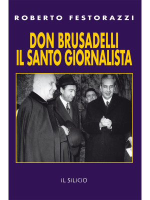 Don Brusadelli: il santo gi...