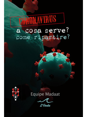 Coronavirus. A cosa serve? ...