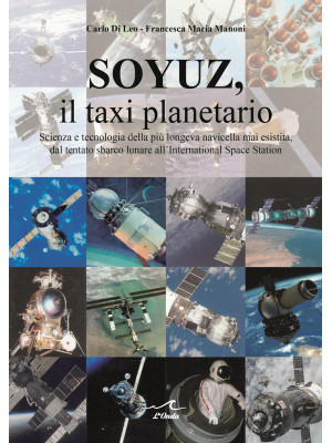Soyuz, il taxi planetario. ...