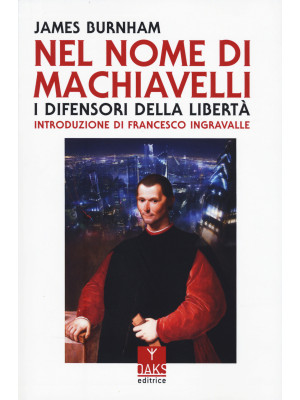 Nel nome di Machiavelli. I ...