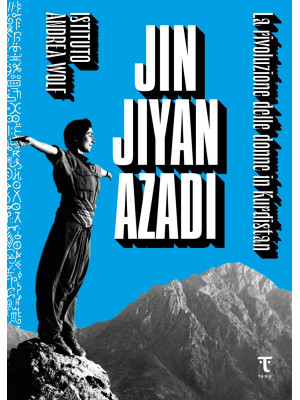 Jin Jiyan Azadi. La rivoluz...