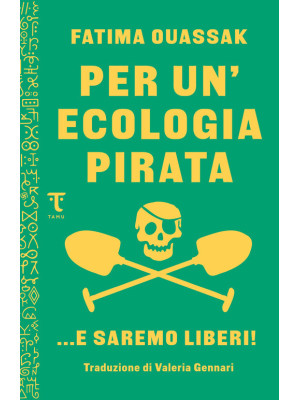 Per un'ecologia pirata. E s...