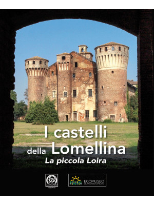 I castelli della Lomellina....