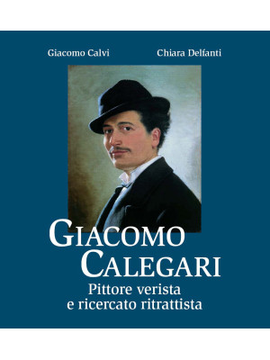 Giacomo Calegari. Pittore v...