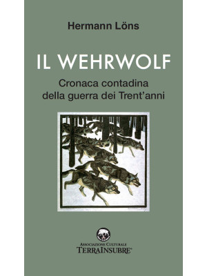 Il wehrwolf. Cronaca contad...