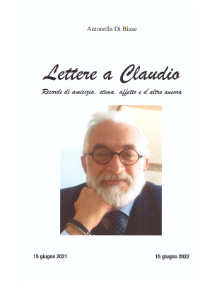 Lettere a Claudio. Ricordi ...