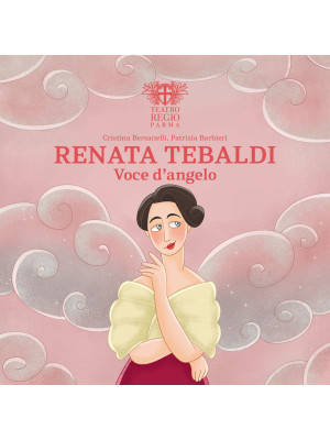 Renata Tebaldi voce d'angelo