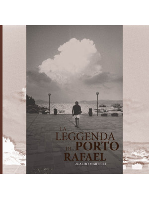 La leggenda di Porto Rafael