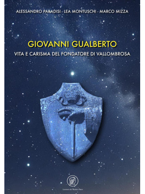 Giovanni Gualberto. Vita e ...