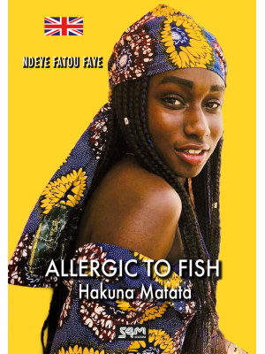 Allergic to fish. Hakuna Ma...