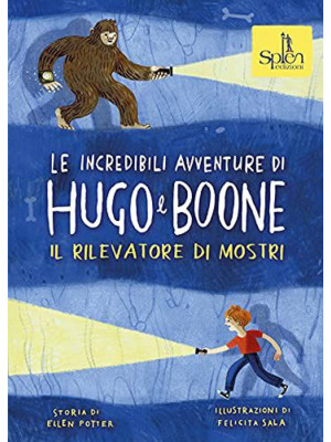 Le incredibili avventure di Hugo e Boone. Ediz. per la scuola. Vol. 2: Il rilevatore di mostri