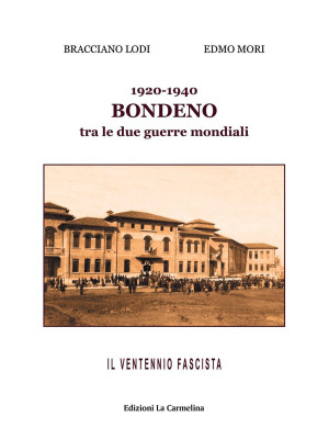 1920-1940. Bondeno tra le d...