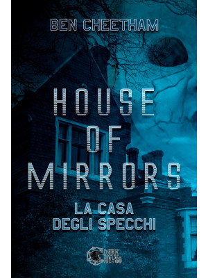 House of mirrors. La casa d...