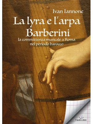La lyra e l'arpa. Barberini...