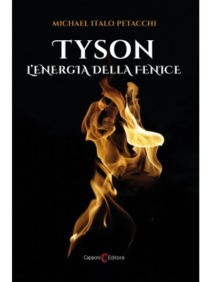 Tyson. L'energia della fenice