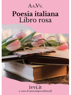 Poesia italiana. Libro rosa