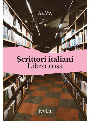 Scrittori italiani. Libro rosa