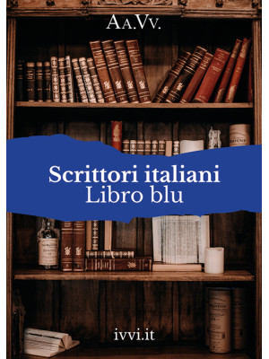 Scrittori italiani. Libro blu
