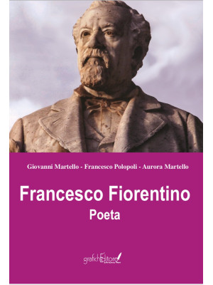 Francesco Fiorentino. Poeta