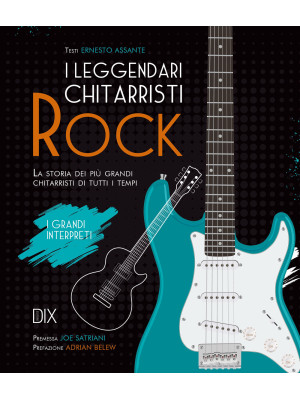 I leggendari chitarristi rock